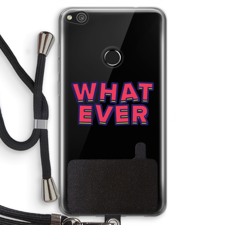 Whatever