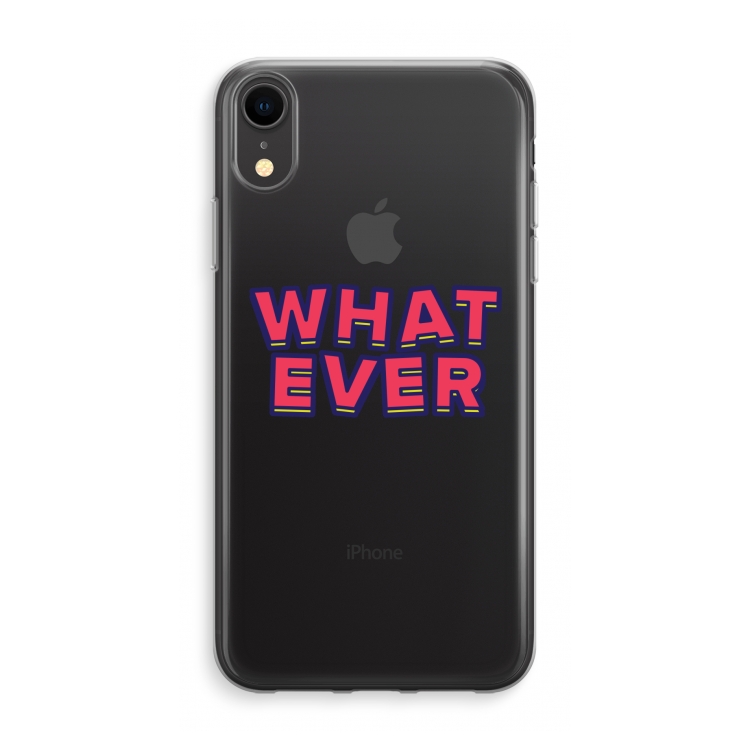 Whatever