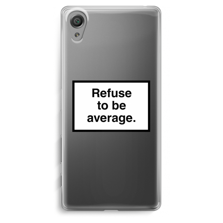 Refuse to be average