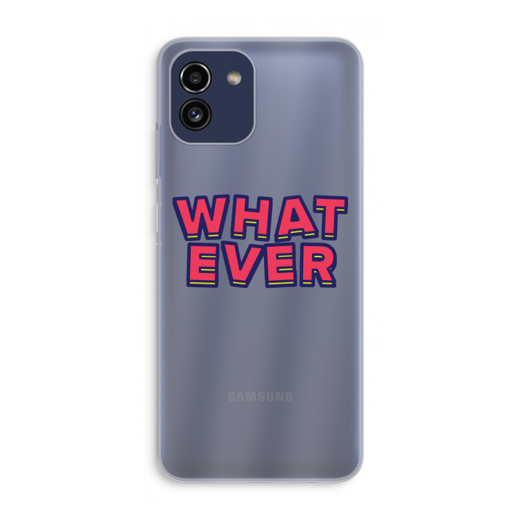 Whatever