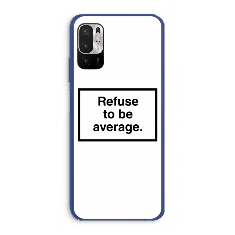 Refuse to be average