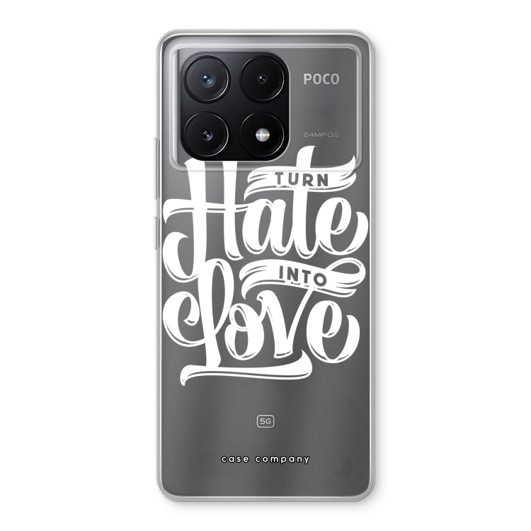Turn hate into love