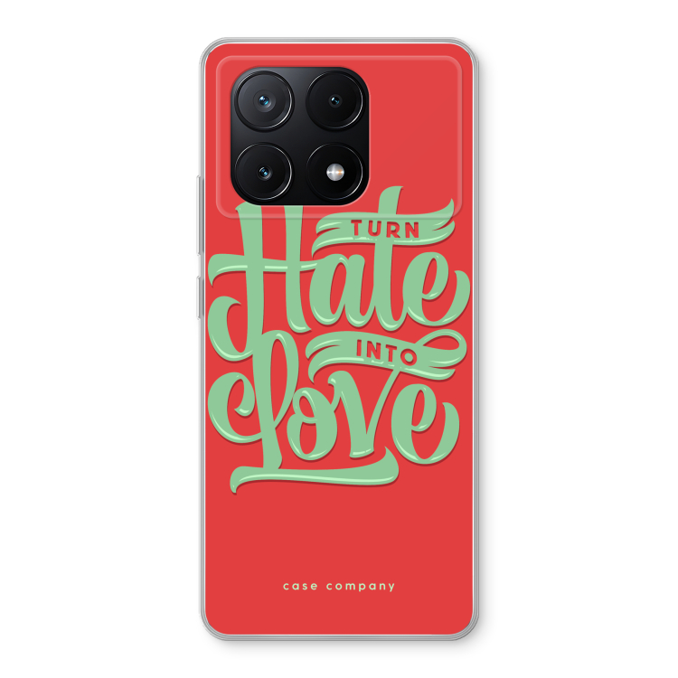 Turn hate into love